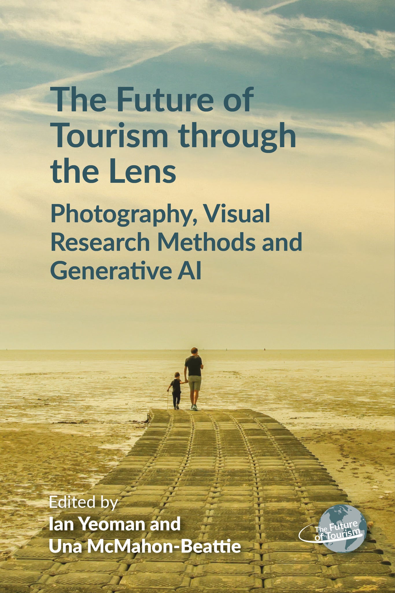 Cover image for The Future of Tourism through the Lens ISBN 9781845419752